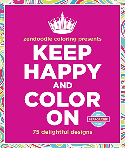 Imagen de archivo de Zendoodle Coloring Presents Keep Happy and Color On: 75 Delightful Designs a la venta por SecondSale
