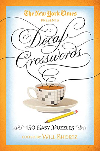 Stock image for The New York Times Decaf Crosswords: 150 Easy Puzzles for sale by Wonder Book