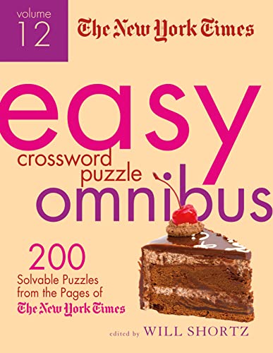 

The New York Times Easy Crossword Puzzle Omnibus Volume 12: 200 Solvable Puzzles from the Pages of The New York Times [Soft Cover ]