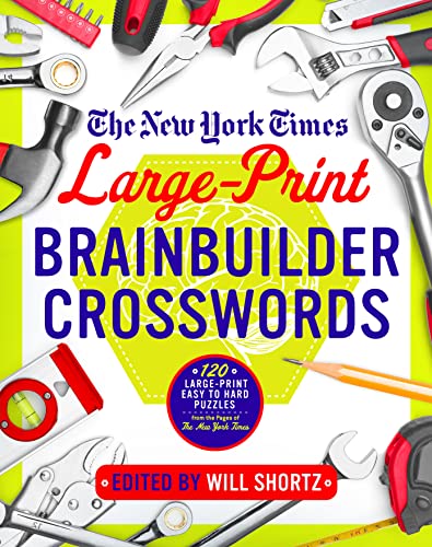 Stock image for The New York Times Large-Print Brainbuilder Crosswords: 120 Large-Print Easy to Hard Puzzles from the Pages of The New York Times for sale by Goodwill