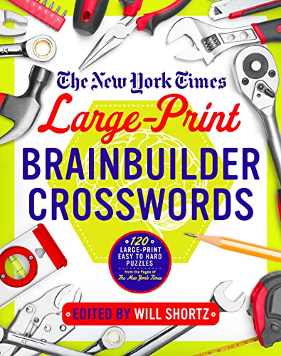 Stock image for The New York Times Large-Print Brainbuilder Crosswords: 120 Large-Print Easy to Hard Puzzles from the Pages of The New York Times for sale by ZBK Books
