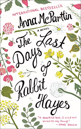 Imagen de archivo de The Last Days of Rabbit Hayes : A Novel a la venta por Better World Books