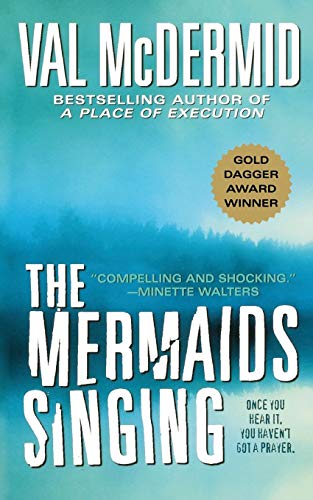 9781250094032: Mermaids Singing: 1 (Dr. Tony Hill & Carol Jordan Mysteries)