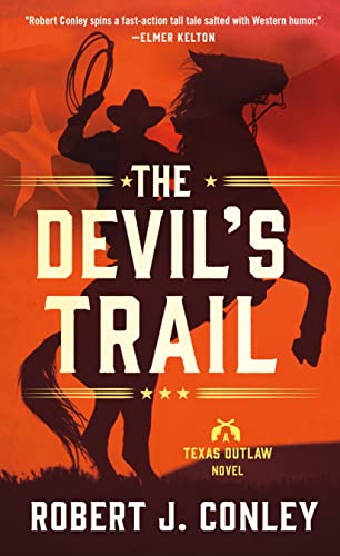 Stock image for The Devil's Trail: A Texas Outlaw Novel (Texas Outlaws Series) for sale by Wonder Book