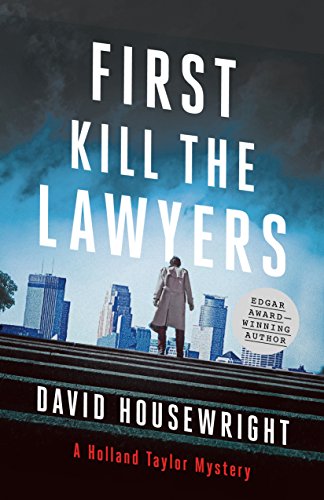 Beispielbild fr First, Kill the Lawyers: A Holland Taylor Mystery zum Verkauf von ThriftBooks-Dallas