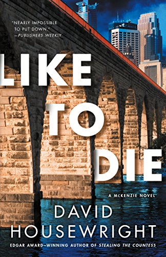 Stock image for Like to Die: A McKenzie Novel (Twin Cities P.I. Mac McKenzie Novels, 15) for sale by ZBK Books