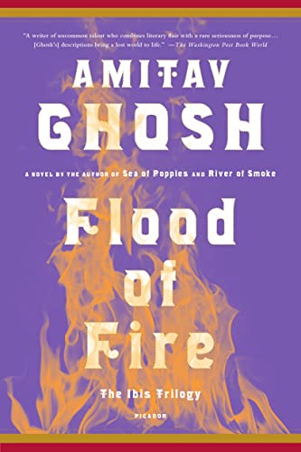 Beispielbild fr Flood of Fire: A Novel (The Ibis Trilogy, 3) zum Verkauf von Dream Books Co.