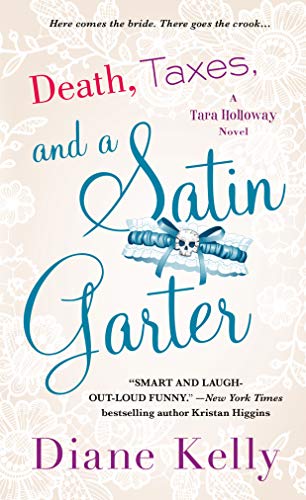 Imagen de archivo de Death, Taxes, and a Satin Garter: A Tara Holloway Novel a la venta por SecondSale