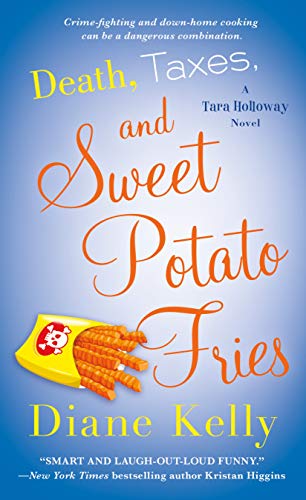 Beispielbild fr Death, Taxes, and Sweet Potato Fries : A Tara Holloway Novel zum Verkauf von Better World Books