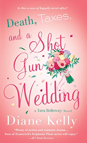 Beispielbild fr Death, Taxes, and a Shotgun Wedding : A Tara Holloway Novel zum Verkauf von Better World Books