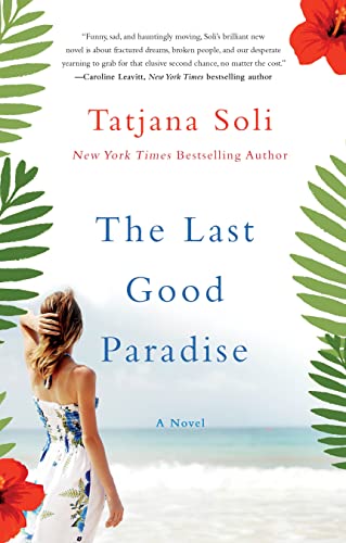 9781250095015: The Last Good Paradise: A Novel