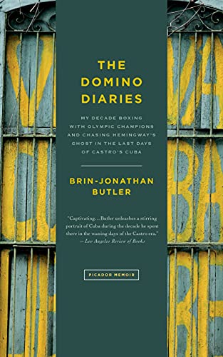 Stock image for The Domino Diaries: My Decade Boxing with Olympic Champions and Chasing Hemingway's Ghost in the Last Days of Castro's Cuba for sale by HPB-Ruby