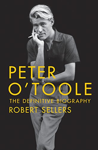 Imagen de archivo de Peter O'Toole: The Definitive Biography: The Definitive Biography a la venta por ThriftBooks-Dallas