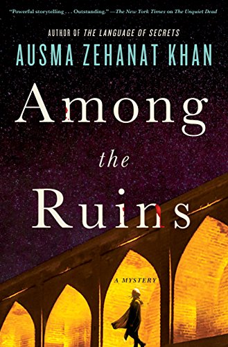 Beispielbild fr Among the Ruins: A Mystery (Rachel Getty and Esa Khattak Novels, 3) zum Verkauf von Goodwill of Colorado