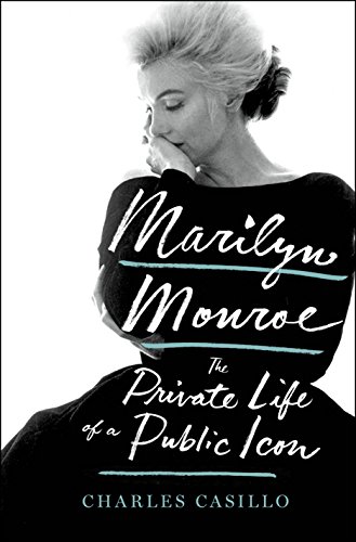 Stock image for Marilyn Monroe: The Private Life of a Public Icon for sale by Goodwill of Colorado