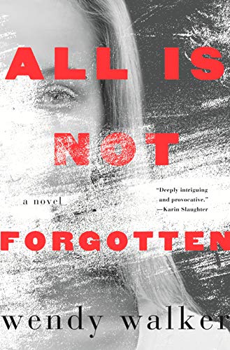 9781250097910: All Is Not Forgotten: A Novel