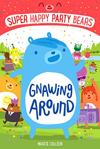 Stock image for Super Happy Party Bears: Gnawing Around for sale by SecondSale