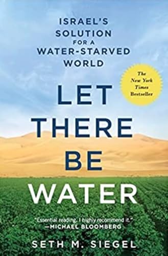 Beispielbild fr LET THERE BE WATER Israel's Solution for a Water-Starved World zum Verkauf von Books From California