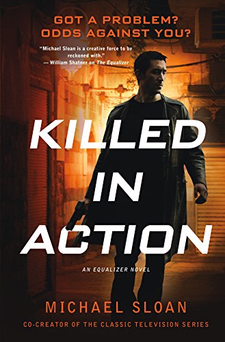 Beispielbild fr Killed in Action : An Equalizer Novel zum Verkauf von Better World Books