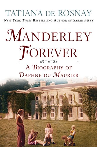Stock image for Manderley Forever : A Biography of Daphne du Maurier for sale by Better World Books