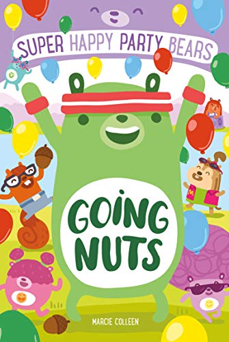 Beispielbild fr Super Happy Party Bears: Going Nuts zum Verkauf von Better World Books