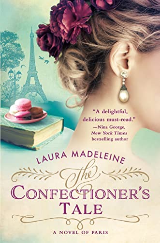 Stock image for The Confectioner's Tale: A Novel of Paris for sale by SecondSale
