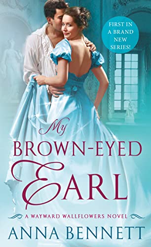 Beispielbild fr My Brown-Eyed Earl : A Wayward Wallflowers Novel zum Verkauf von Better World Books