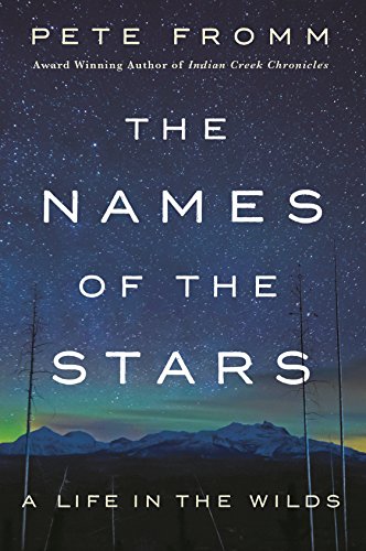 Stock image for The Names of the Stars: A Life in the Wilds for sale by ThriftBooks-Atlanta