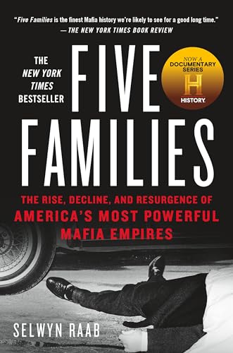 9781250101709: Five Families: The Rise, Decline, and Resurgence of America's Most Powerful Mafia Empires