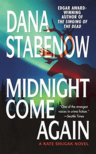 9781250101976: Midnight Come Again: A Kate Shugak Novel (Kate Shugak Novels, 10)