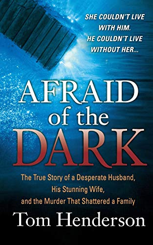 Beispielbild fr Afraid of the Dark: The True Story of a Reckless Husband, his Stu zum Verkauf von Hawking Books