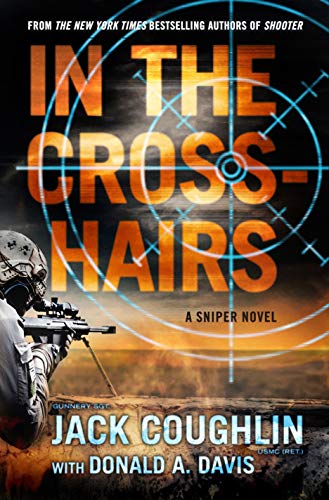 Stock image for In the Crosshairs: A Sniper Novel (Kyle Swanson Sniper Novels, 10) for sale by Dream Books Co.