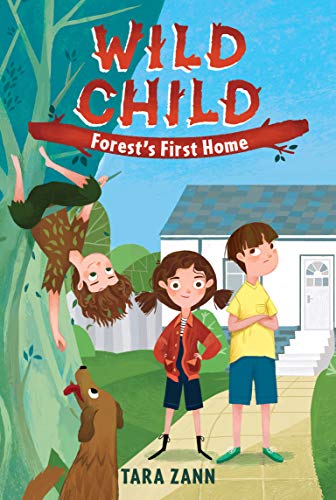 Beispielbild fr Wild Child: Forest's First Home (Wild Child, 1) zum Verkauf von More Than Words