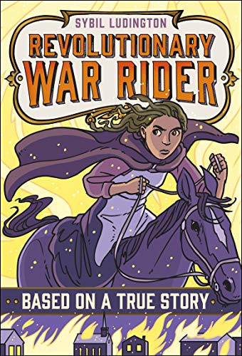 Stock image for Sybil Ludington: Revolutionary War Rider (Based on a True Story) for sale by SecondSale