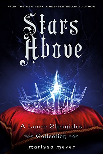 9781250104458: Stars Above - International Edition (The Lunar Chronicles)