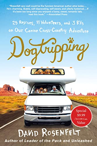 Stock image for Dogtripping: 25 Rescues, 11 Volunteers, and 3 RVs on Our Canine Cross-Country Adventure for sale by Goodwill Books