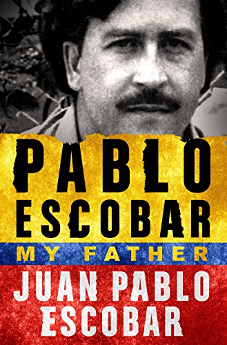Beispielbild fr Pablo Escobar: My Father : My Father zum Verkauf von Better World Books
