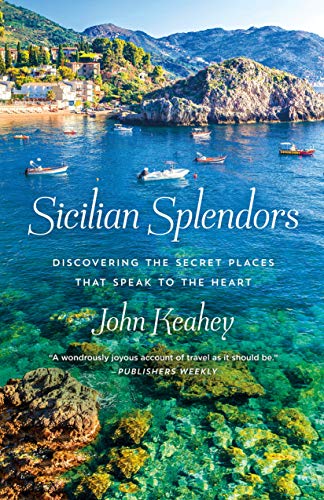 Beispielbild fr Sicilian Splendors : Discovering the Secret Places That Speak to the Heart zum Verkauf von Better World Books