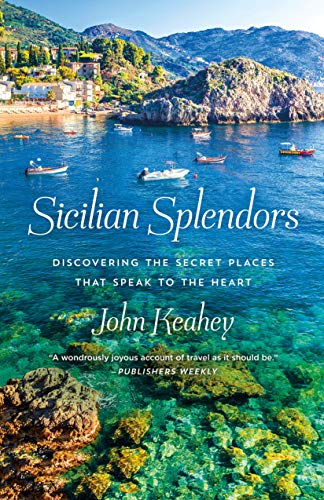 Imagen de archivo de Sicilian Splendors : Discovering the Secret Places That Speak to the Heart a la venta por Better World Books