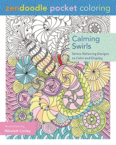 9781250105110: Zendoodle Pocket Coloring: Calming Swirls: Stress-Relieving Designs to Color and Display