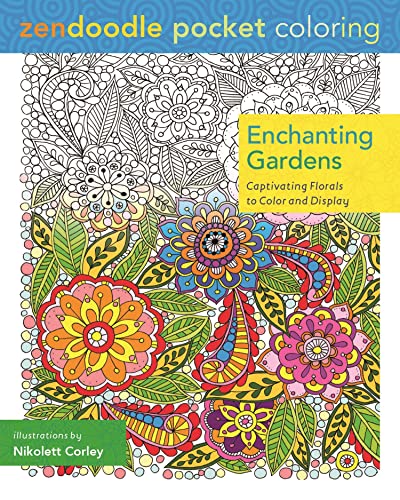 Stock image for Zendoodle Pocket Coloring: Enchanting Gardens: Captivating Florals to Color and Display for sale by Wonder Book