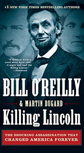 Beispielbild fr Killing Lincoln: The Shocking Assassination that Changed America Forever (Bill O'Reilly's Killing Series) zum Verkauf von Wonder Book