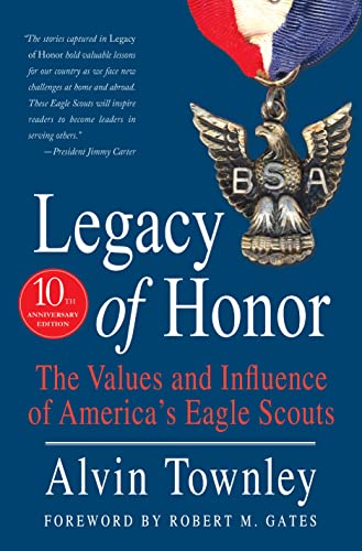 Imagen de archivo de Legacy of Honor: The Values and Influence of America's Eagle Scouts a la venta por SecondSale