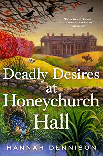 Beispielbild fr Deadly Desires at Honeychurch Hall : A Mystery zum Verkauf von Better World Books