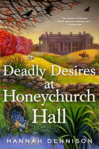 Stock image for Deadly Desires at Honeychurch Hall: A Mystery (Honeychurch Hall, 2) for sale by Orion Tech