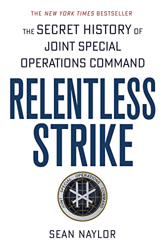 9781250105479: Relentless Strike: The Secret History of Joint Special Operations Command