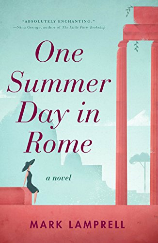 Beispielbild fr One Summer Day in Rome: A Novel zum Verkauf von SecondSale