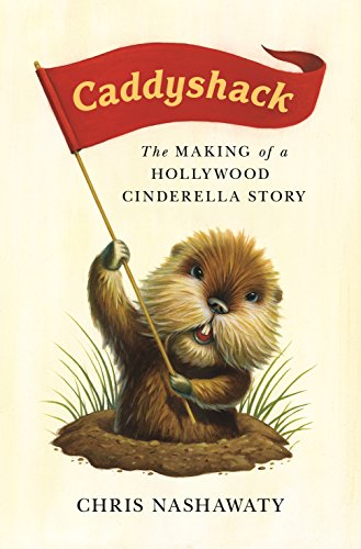 9781250105967: Caddyshack: The Making of a Hollywood Cinderella Story
