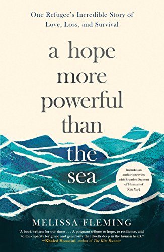 Imagen de archivo de A Hope More Powerful Than the Sea: One Refugee's Incredible Story of Love, Loss, and Survival a la venta por Dream Books Co.
