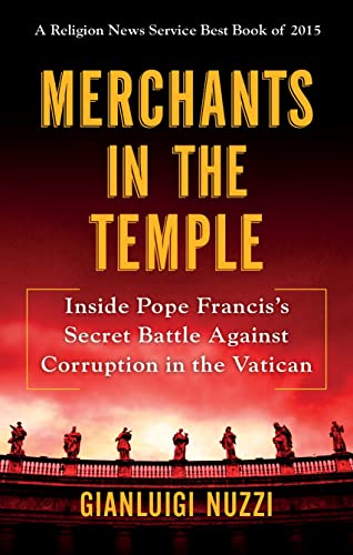 Stock image for Merchants in the Temple: Inside Pope Francis's Secret Battle Against Corruption in the Vatican for sale by ThriftBooks-Atlanta